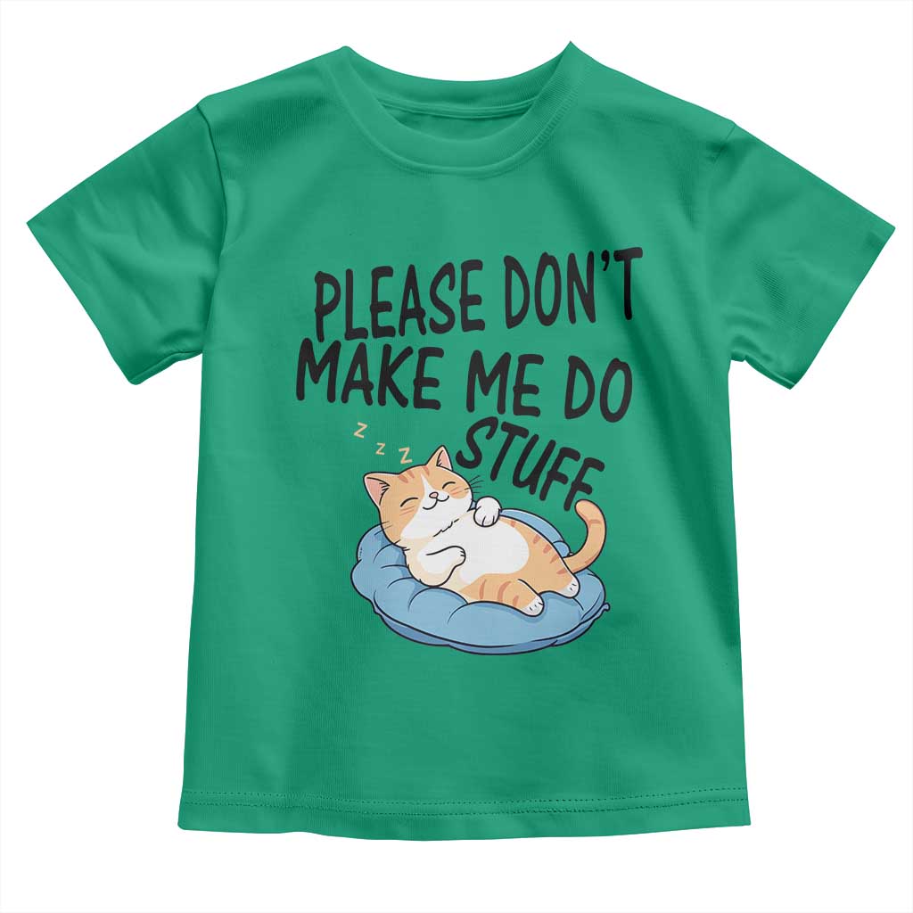Funny Cat Lover Toddler T Shirt Please Do Not Make Me Do Stuff - Wonder Print Shop