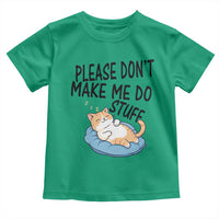 Funny Cat Lover Toddler T Shirt Please Do Not Make Me Do Stuff - Wonder Print Shop