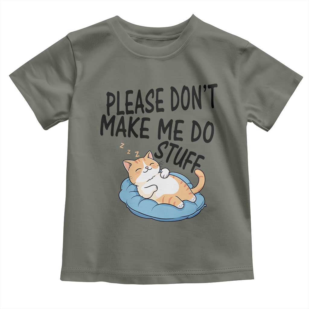 Funny Cat Lover Toddler T Shirt Please Do Not Make Me Do Stuff - Wonder Print Shop