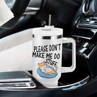 Funny Cat Lover Tumbler With Handle Please Do Not Make Me Do Stuff