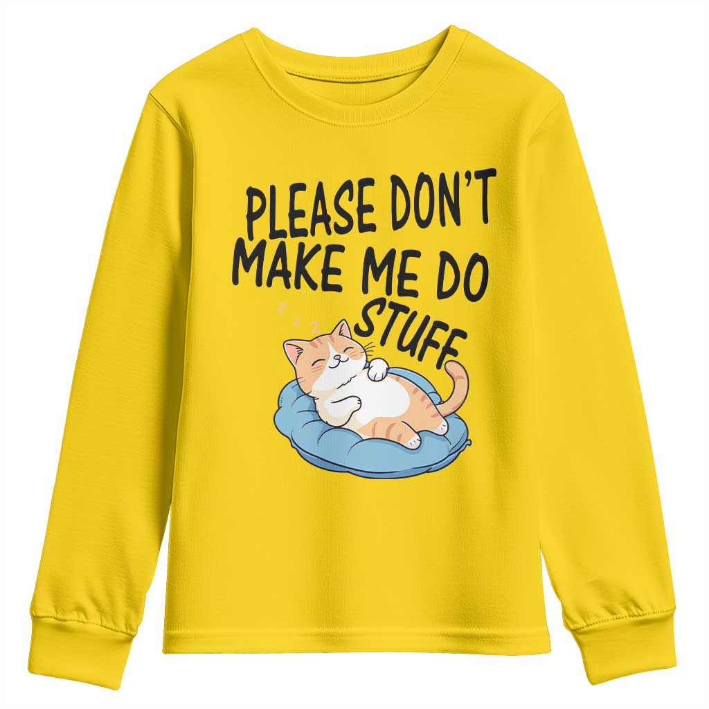 Funny Cat Lover Youth Sweatshirt Please Do Not Make Me Do Stuff - Wonder Print Shop