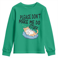 Funny Cat Lover Youth Sweatshirt Please Do Not Make Me Do Stuff - Wonder Print Shop