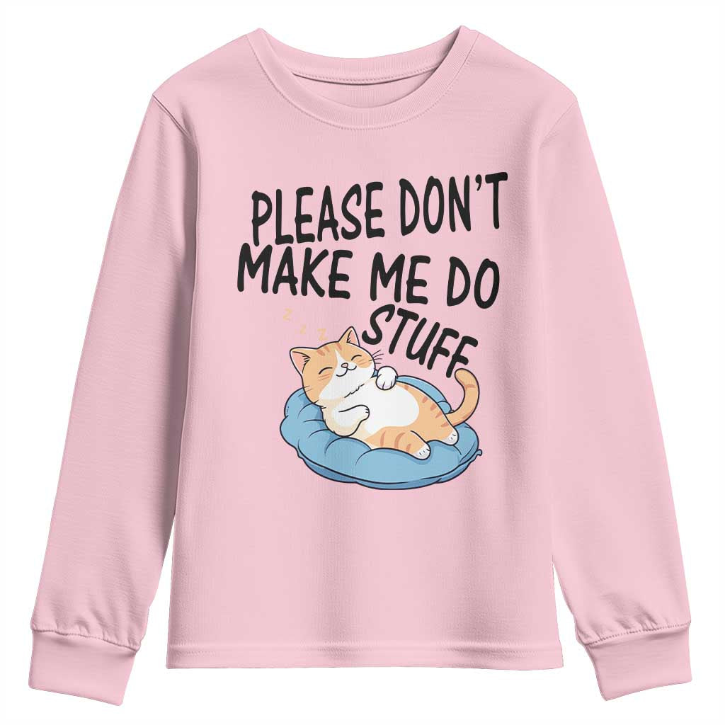 Funny Cat Lover Youth Sweatshirt Please Do Not Make Me Do Stuff - Wonder Print Shop
