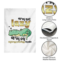 Funny Dinosaur Lover Garden Flag I Am Not Lazy I Am On Energy Saving Mode - Wonder Print Shop