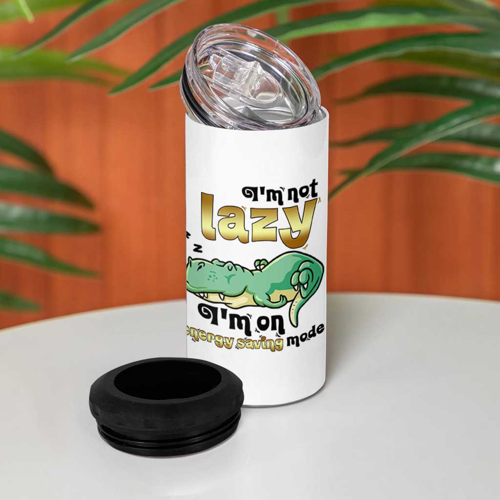 Funny Dinosaur Lover 4 in 1 Can Cooler Tumbler I Am Not Lazy I Am On Energy Saving Mode