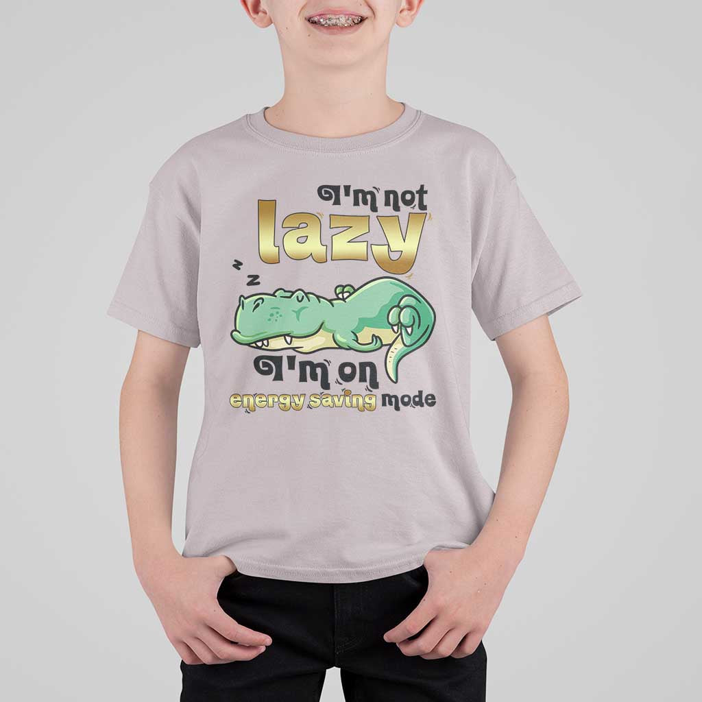 Funny Dinosaur Lover T Shirt For Kid I Am Not Lazy I Am On Energy Saving Mode - Wonder Print Shop