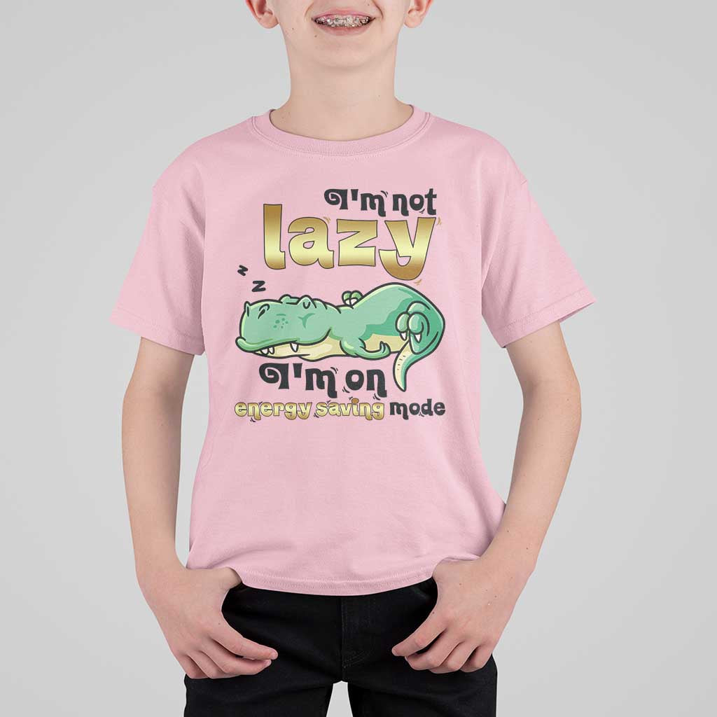 Funny Dinosaur Lover T Shirt For Kid I Am Not Lazy I Am On Energy Saving Mode - Wonder Print Shop