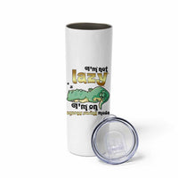 Funny Dinosaur Lover Skinny Tumbler I Am Not Lazy I Am On Energy Saving Mode