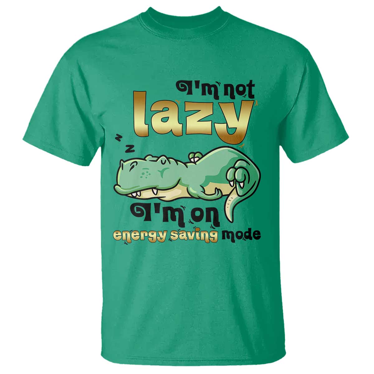 Funny Dinosaur Lover T Shirt I Am Not Lazy I Am On Energy Saving Mode - Wonder Print Shop