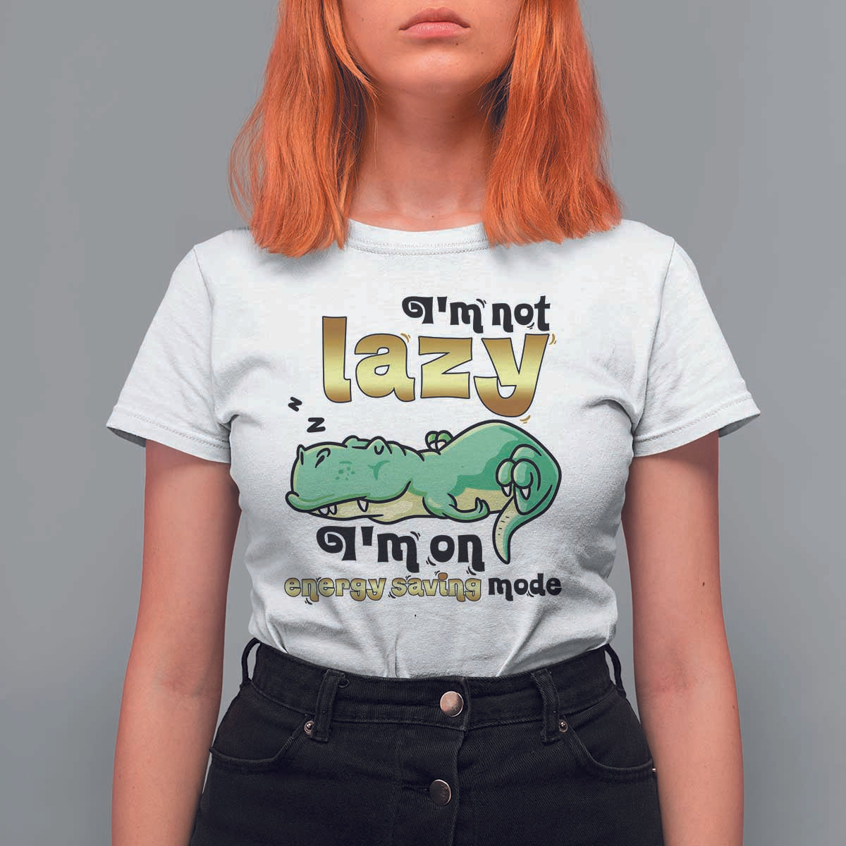 Funny Dinosaur Lover T Shirt For Women I Am Not Lazy I Am On Energy Saving Mode - Wonder Print Shop