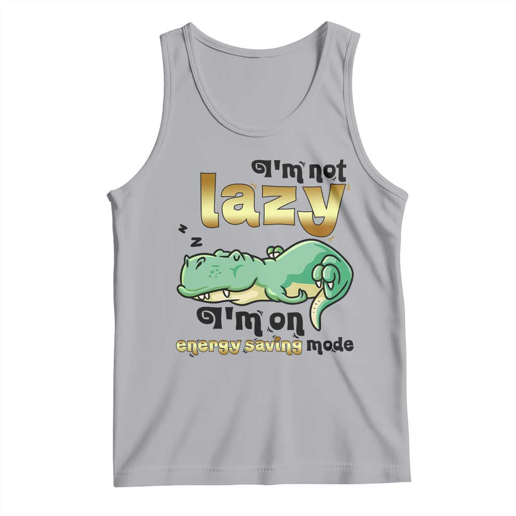 Funny Dinosaur Lover Tank Top I Am Not Lazy I Am On Energy Saving Mode - Wonder Print Shop