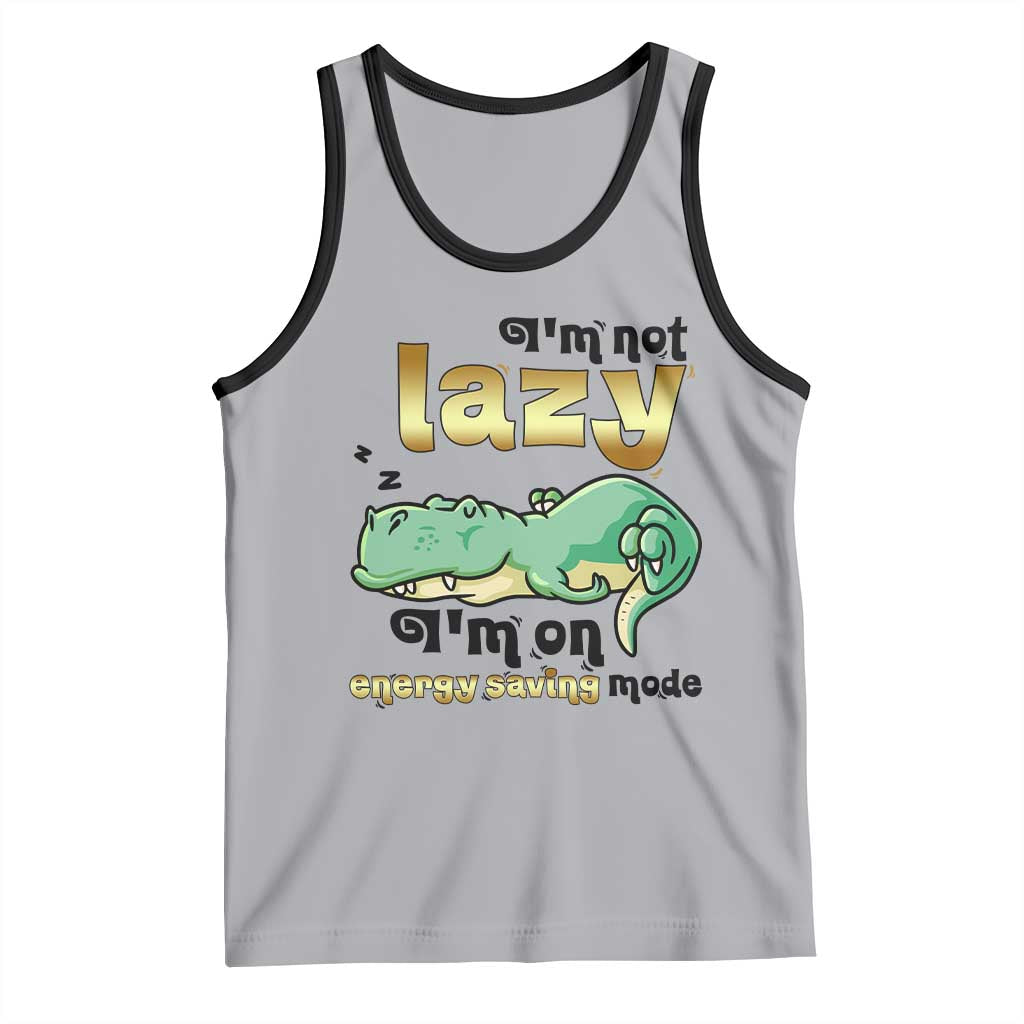 Funny Dinosaur Lover Tank Top I Am Not Lazy I Am On Energy Saving Mode - Wonder Print Shop