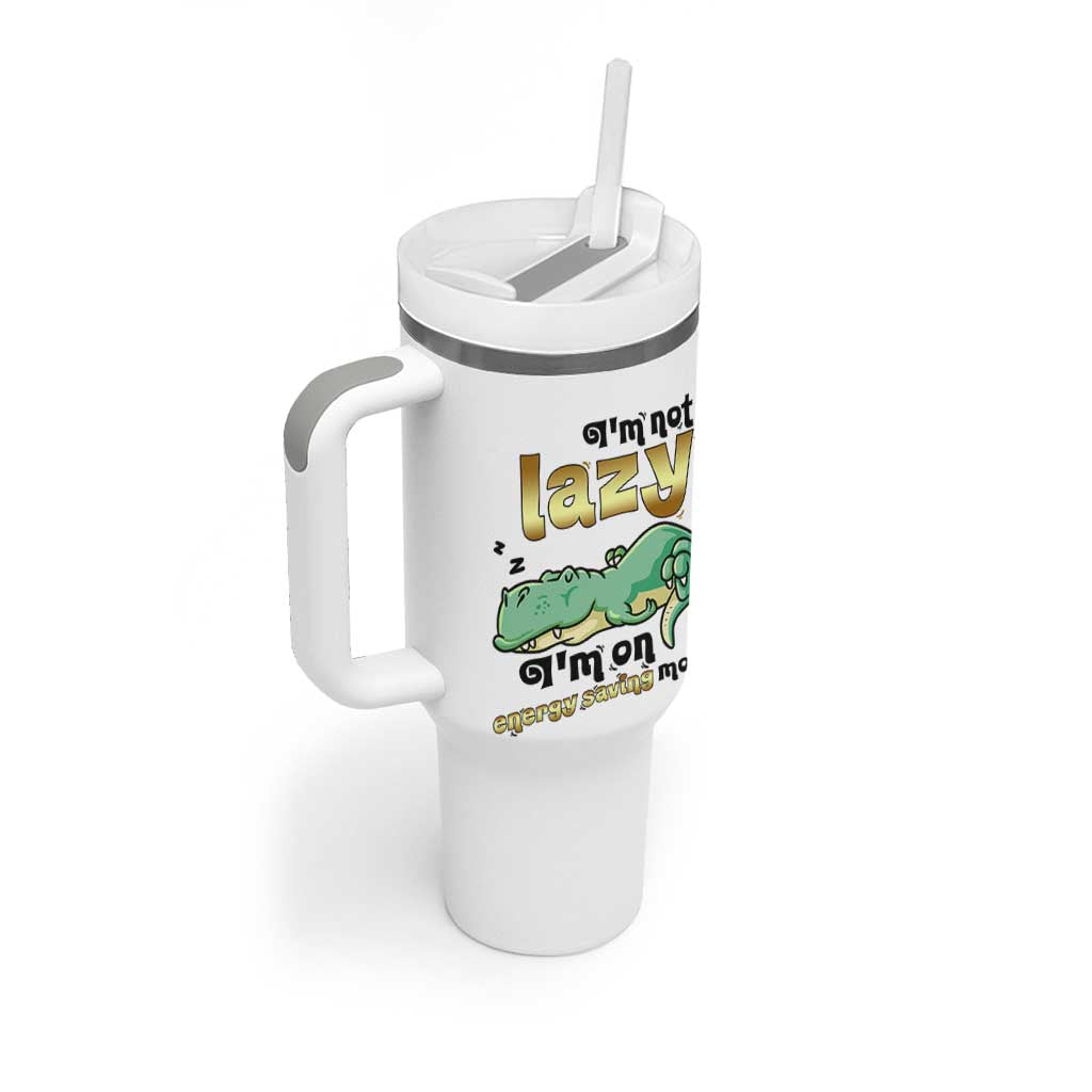 Funny Dinosaur Lover Tumbler With Handle I Am Not Lazy I Am On Energy Saving Mode