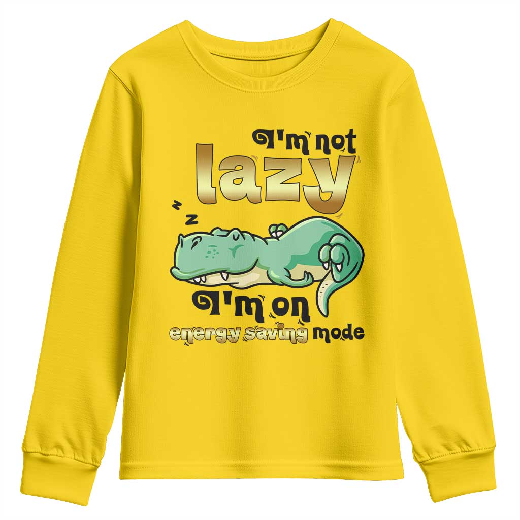 Funny Dinosaur Lover Youth Sweatshirt I Am Not Lazy I Am On Energy Saving Mode - Wonder Print Shop