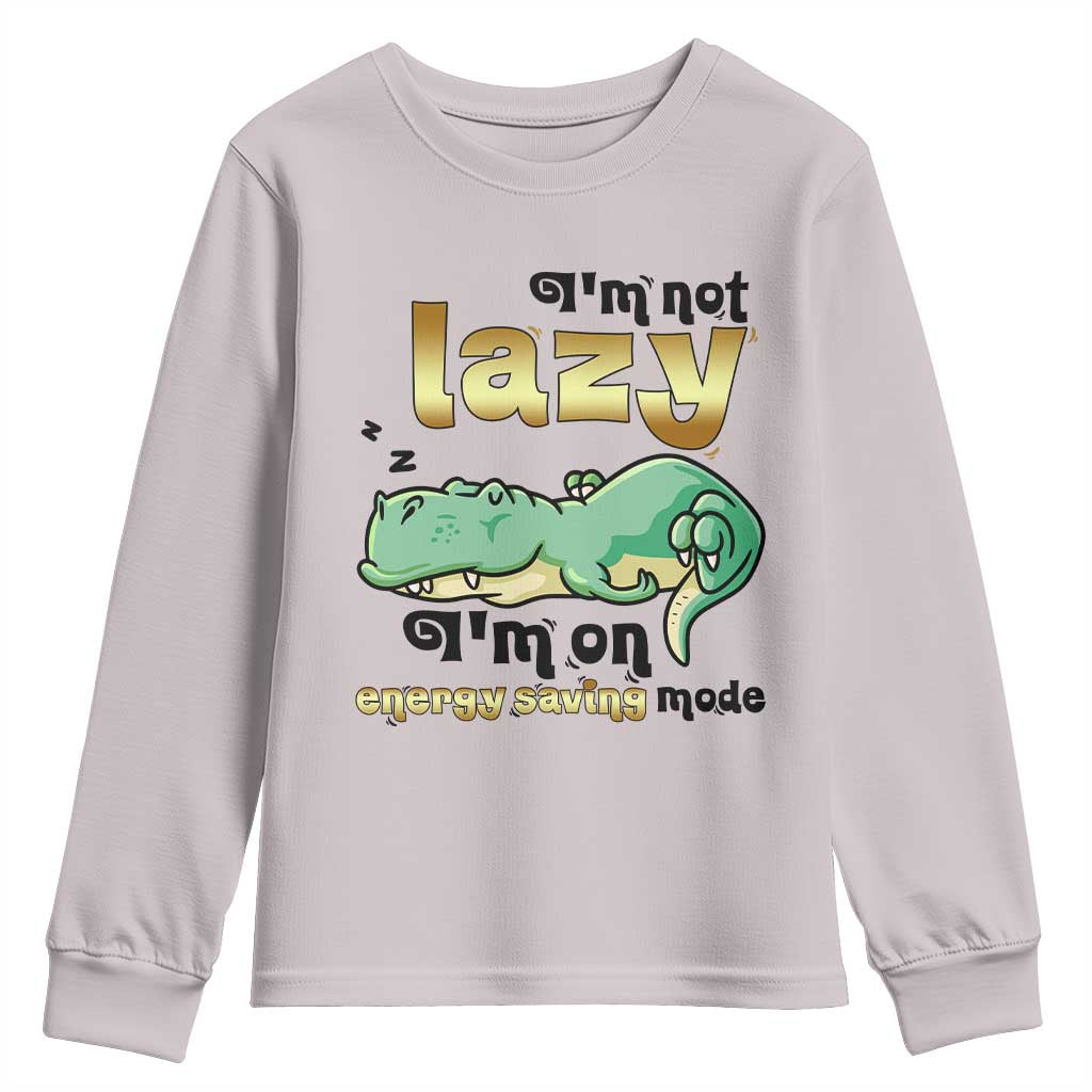 Funny Dinosaur Lover Youth Sweatshirt I Am Not Lazy I Am On Energy Saving Mode - Wonder Print Shop