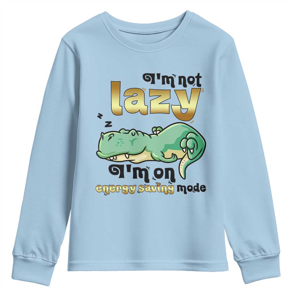 Funny Dinosaur Lover Youth Sweatshirt I Am Not Lazy I Am On Energy Saving Mode - Wonder Print Shop