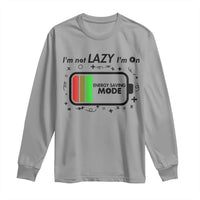 Funny Sarcastic Saying Long Sleeve Shirt I Am On Energy Saving Mode - Wonder Print Shop