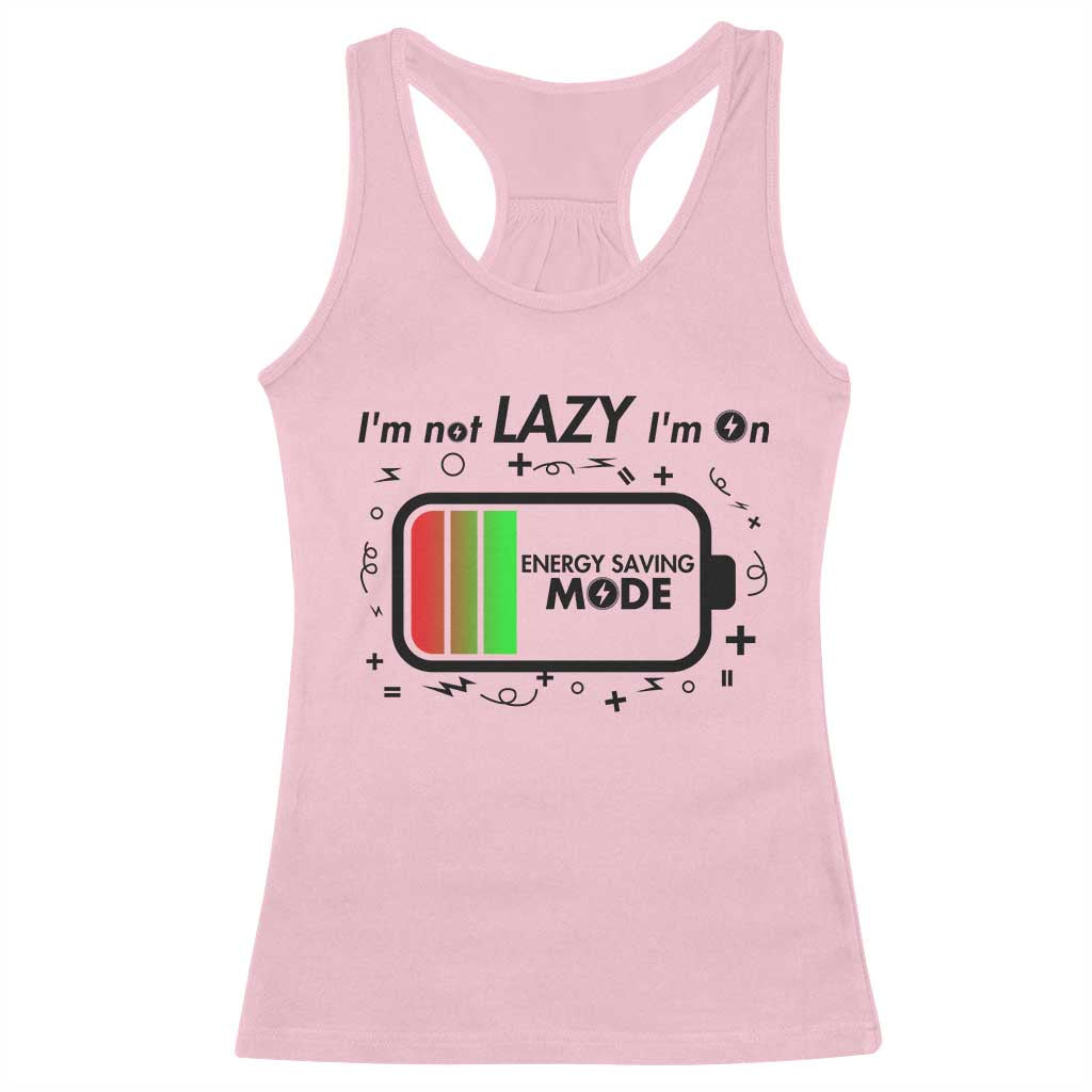 Funny Sarcastic Saying Racerback Tank Top I Am On Energy Saving Mode - Wonder Print Shop