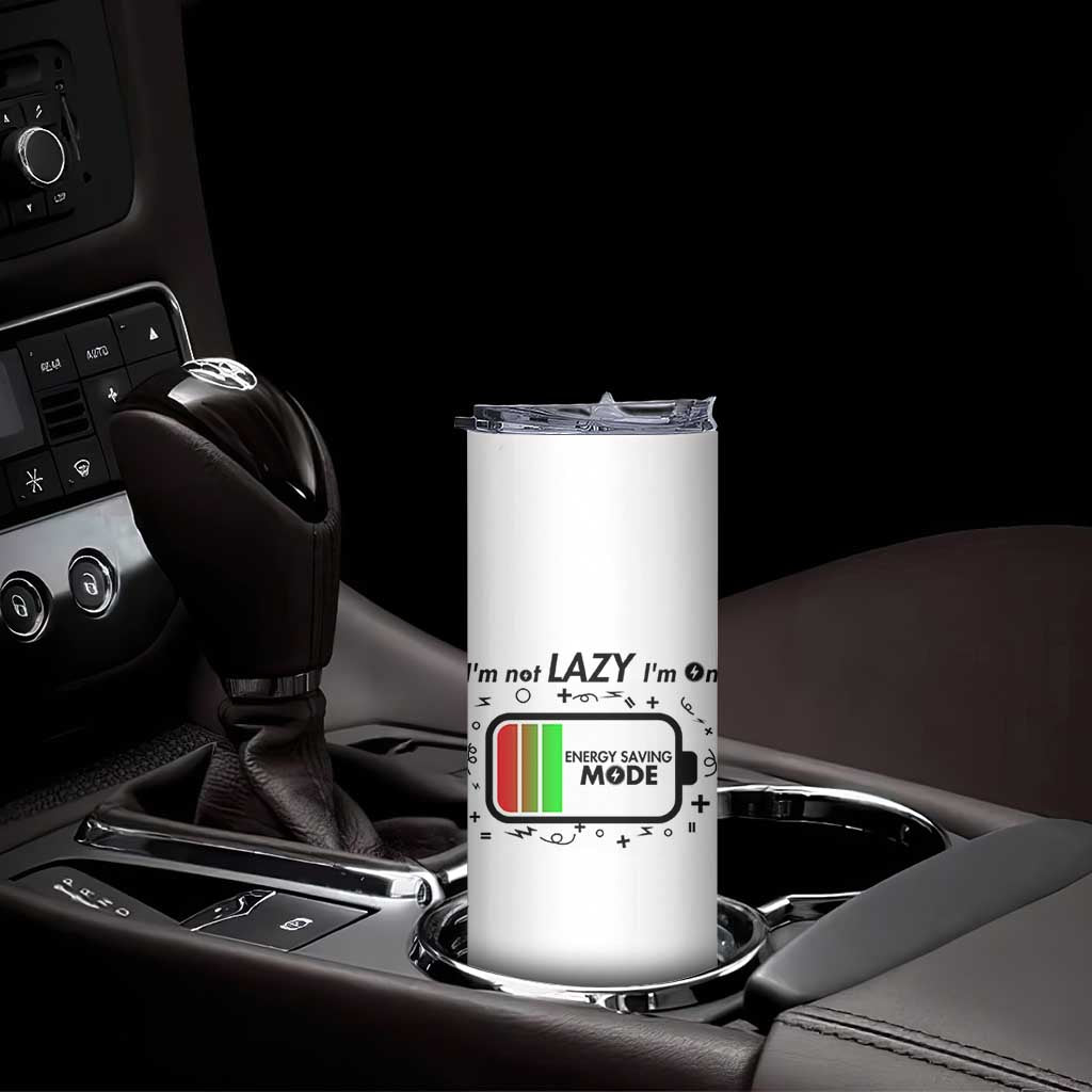 Funny Sarcastic Saying Skinny Tumbler I Am On Energy Saving Mode