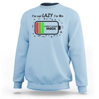 Funny Sarcastic Saying Sweatshirt I Am On Energy Saving Mode - Wonder Print Shop