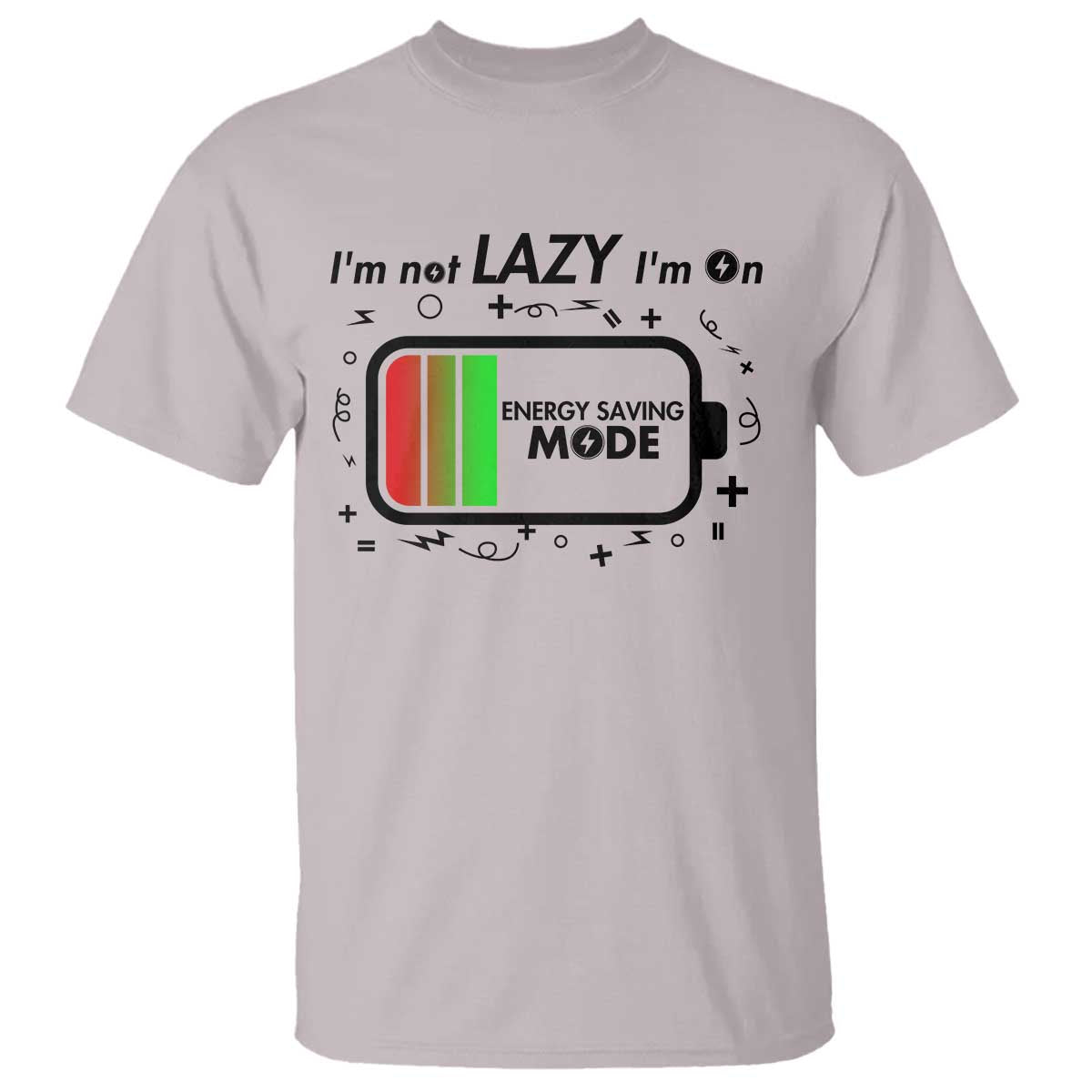 Funny Sarcastic Saying T Shirt I Am On Energy Saving Mode - Wonder Print Shop