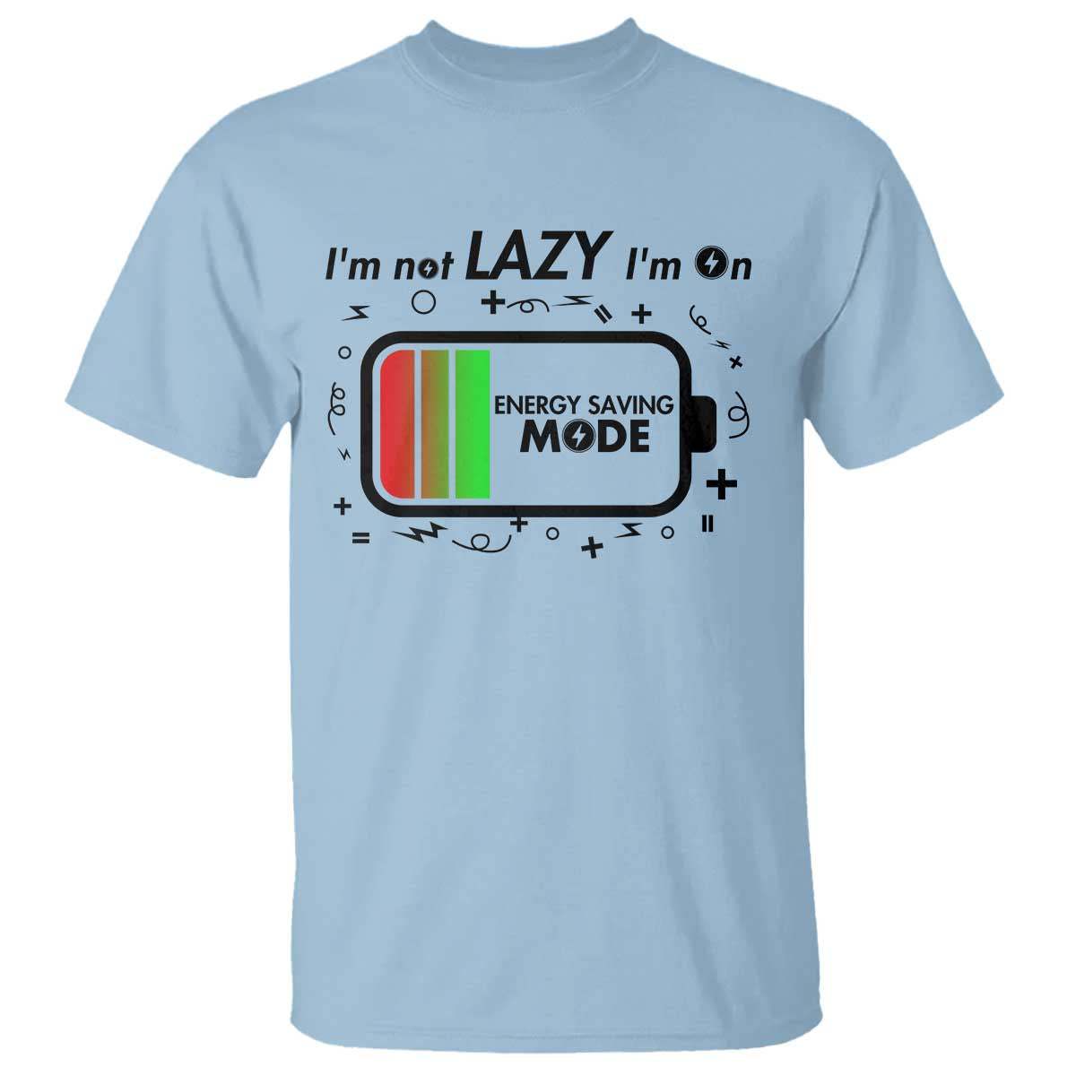 Funny Sarcastic Saying T Shirt I Am On Energy Saving Mode - Wonder Print Shop