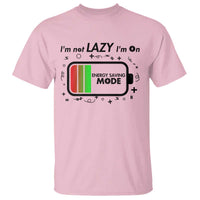 Funny Sarcastic Saying T Shirt I Am On Energy Saving Mode - Wonder Print Shop