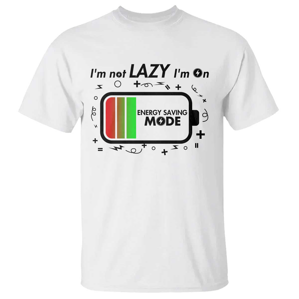 Funny Sarcastic Saying T Shirt I Am On Energy Saving Mode - Wonder Print Shop