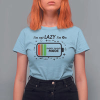 Funny Sarcastic Saying T Shirt For Women I Am On Energy Saving Mode - Wonder Print Shop