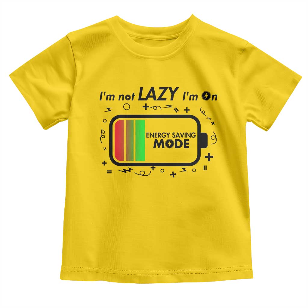 Funny Sarcastic Saying Toddler T Shirt I Am On Energy Saving Mode - Wonder Print Shop