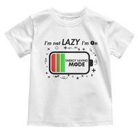 Funny Sarcastic Saying Toddler T Shirt I Am On Energy Saving Mode - Wonder Print Shop