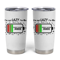 Funny Sarcastic Saying Tumbler Cup I Am On Energy Saving Mode