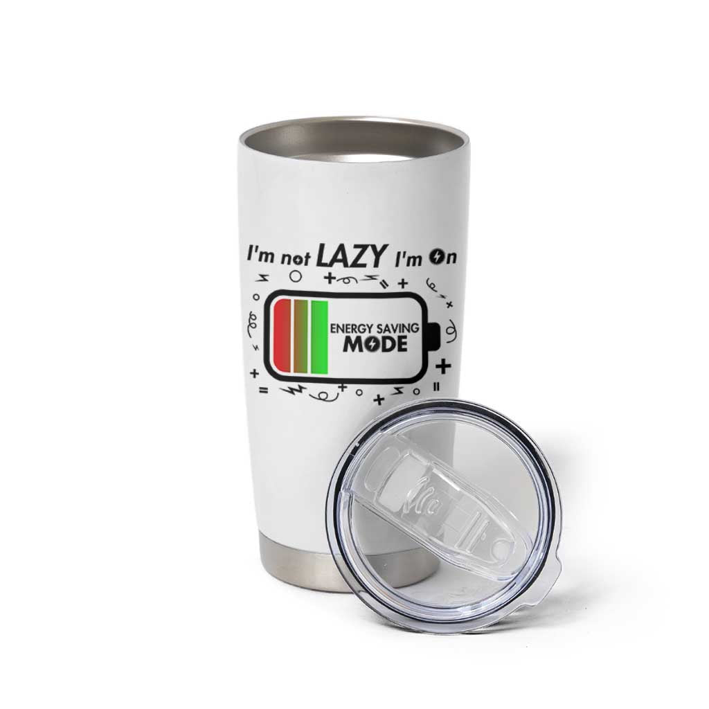 Funny Sarcastic Saying Tumbler Cup I Am On Energy Saving Mode