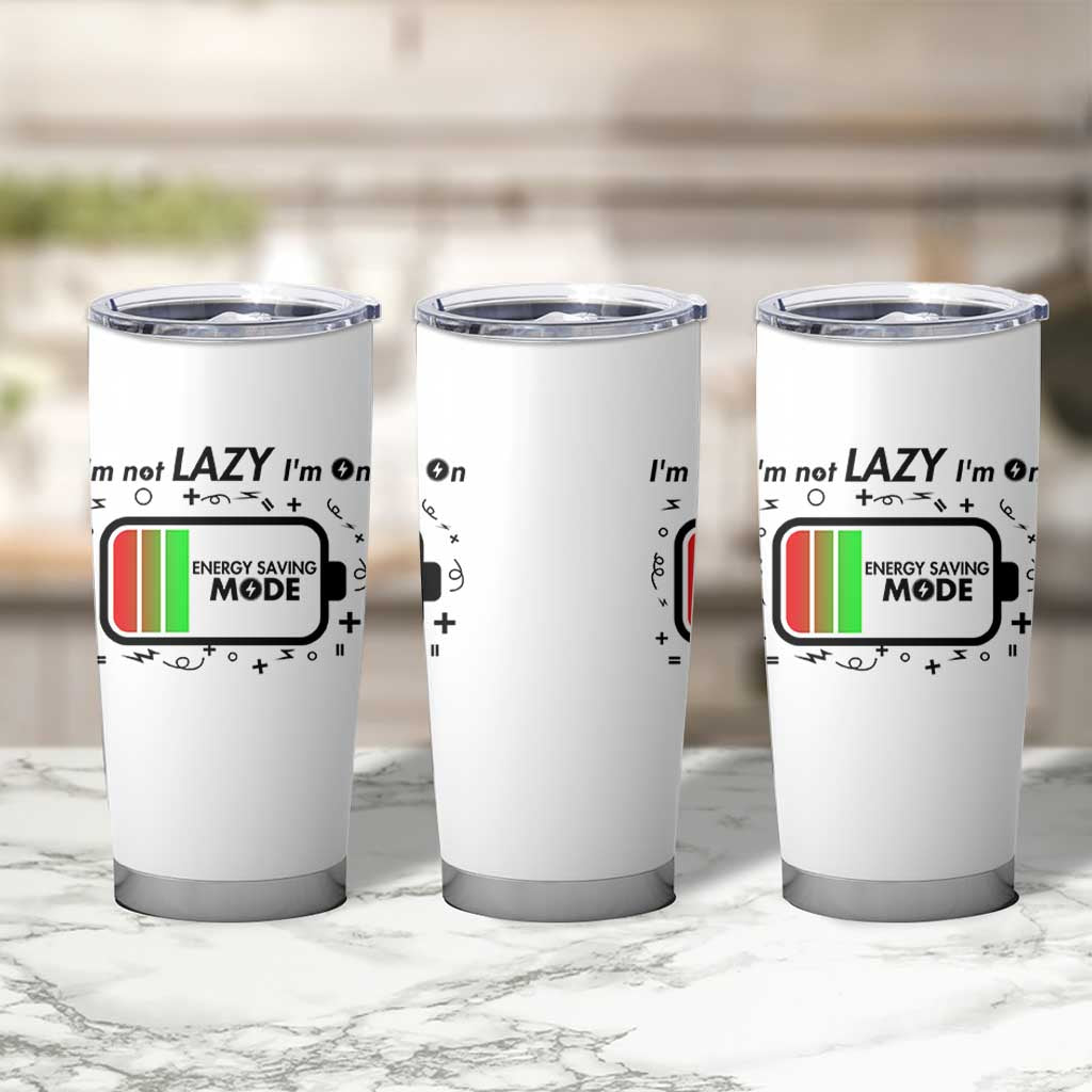 Funny Sarcastic Saying Tumbler Cup I Am On Energy Saving Mode