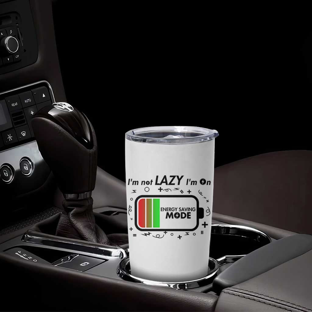 Funny Sarcastic Saying Tumbler Cup I Am On Energy Saving Mode