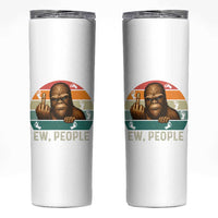 Bigfoot Lover Skinny Tumbler Funny Ew People Retro Sunset Design