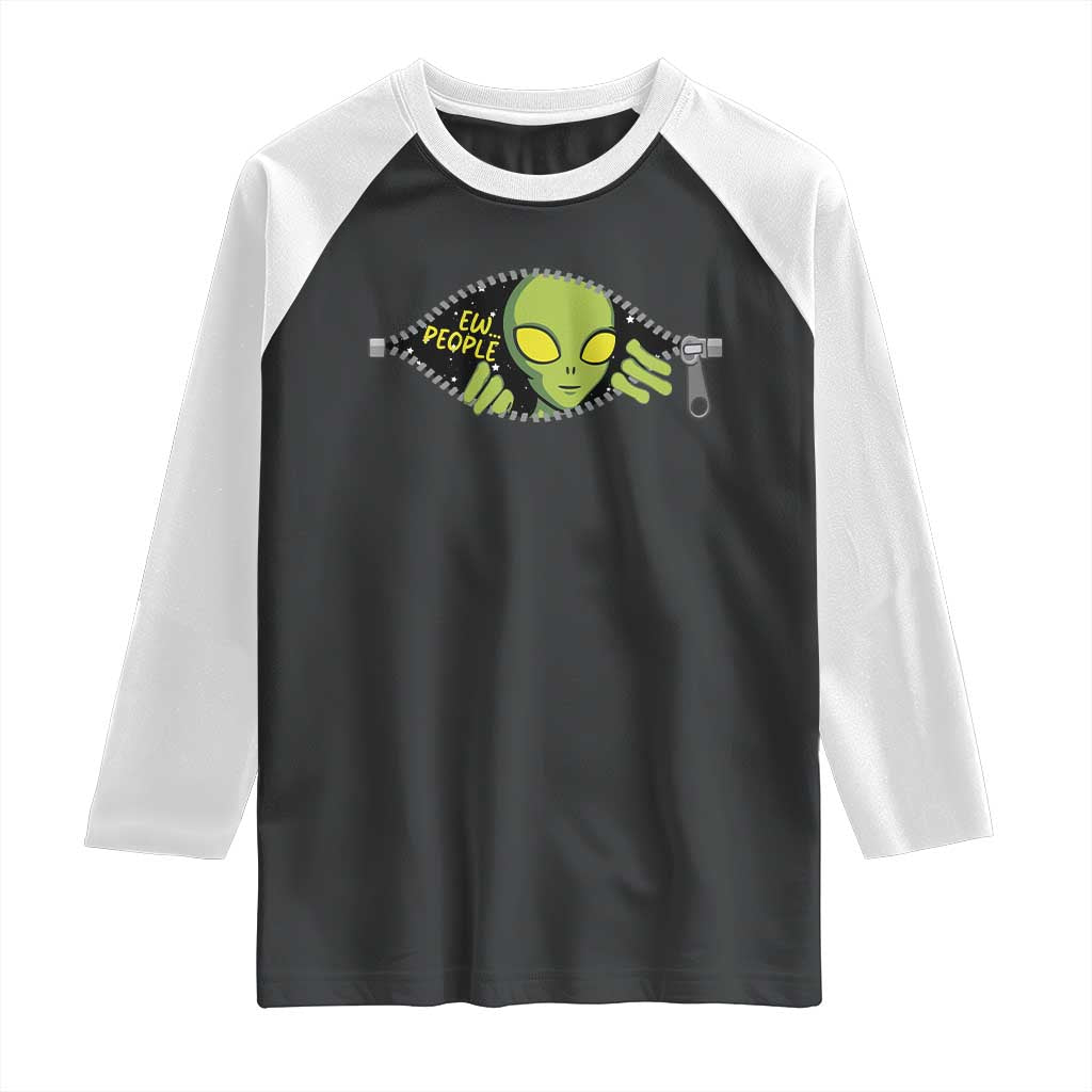 Funny Alien Raglan Shirt Ew People Hater Quote - Wonder Print Shop