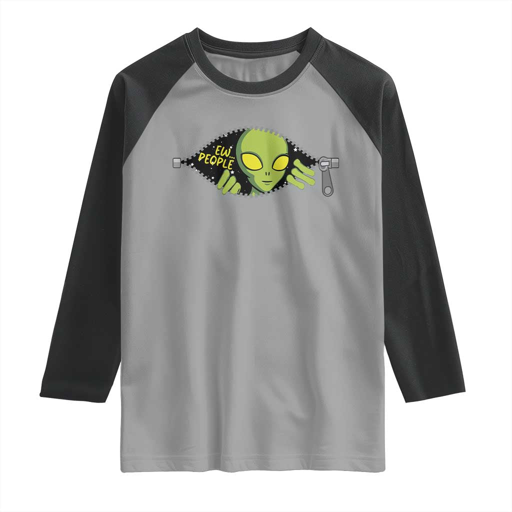 Funny Alien Raglan Shirt Ew People Hater Quote - Wonder Print Shop