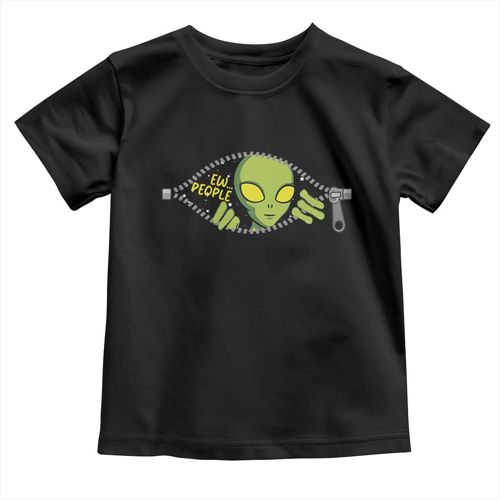 Funny Alien Toddler T Shirt Ew People Hater Quote - Wonder Print Shop
