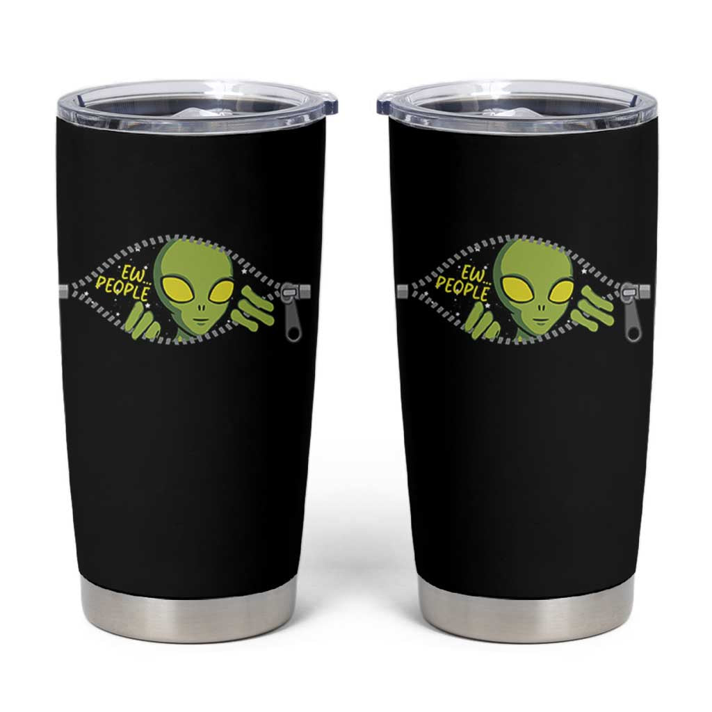 Funny Alien Tumbler Cup Ew People Hater Quote
