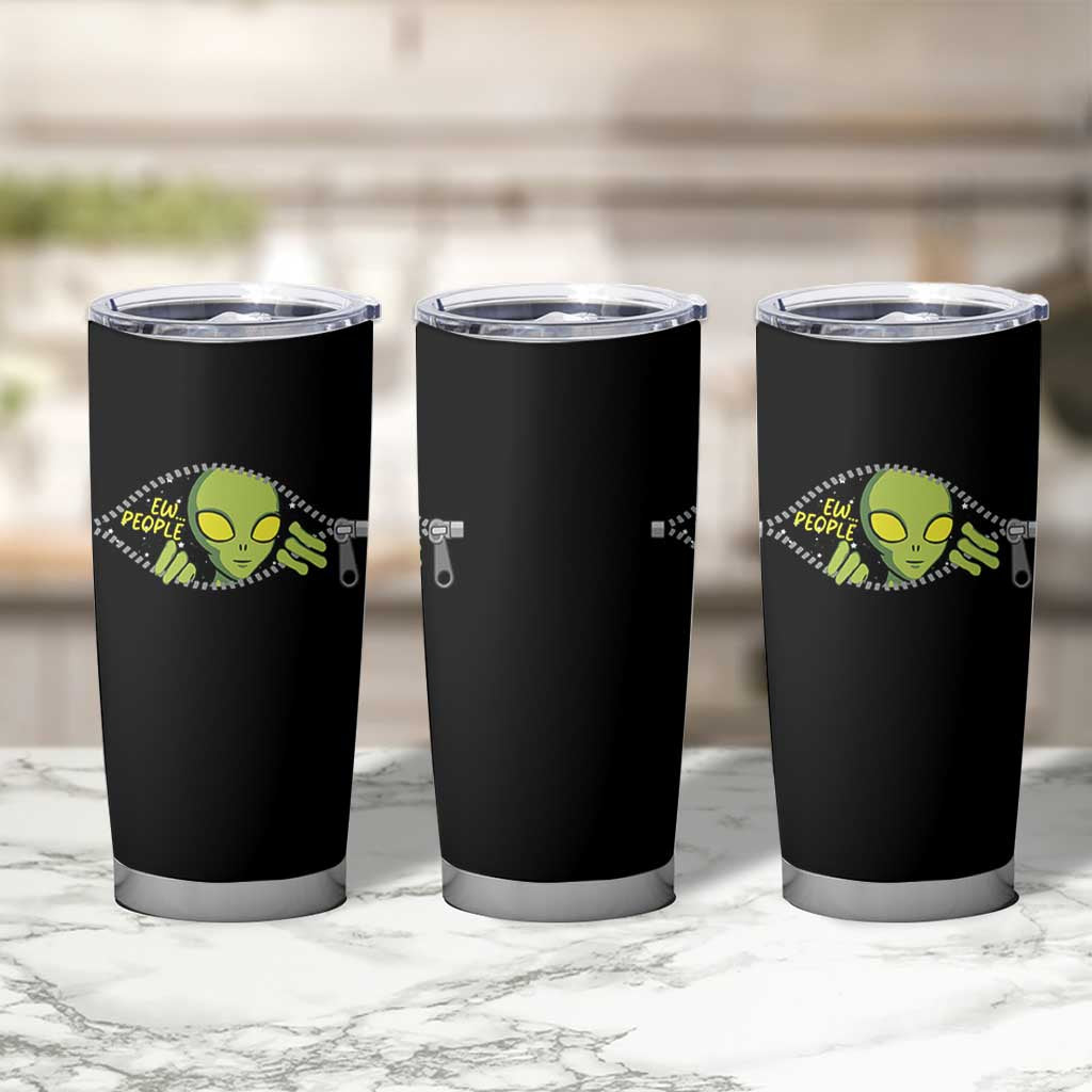 Funny Alien Tumbler Cup Ew People Hater Quote