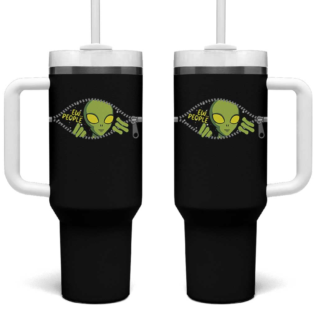 Funny Alien Tumbler With Handle Ew People Hater Quote