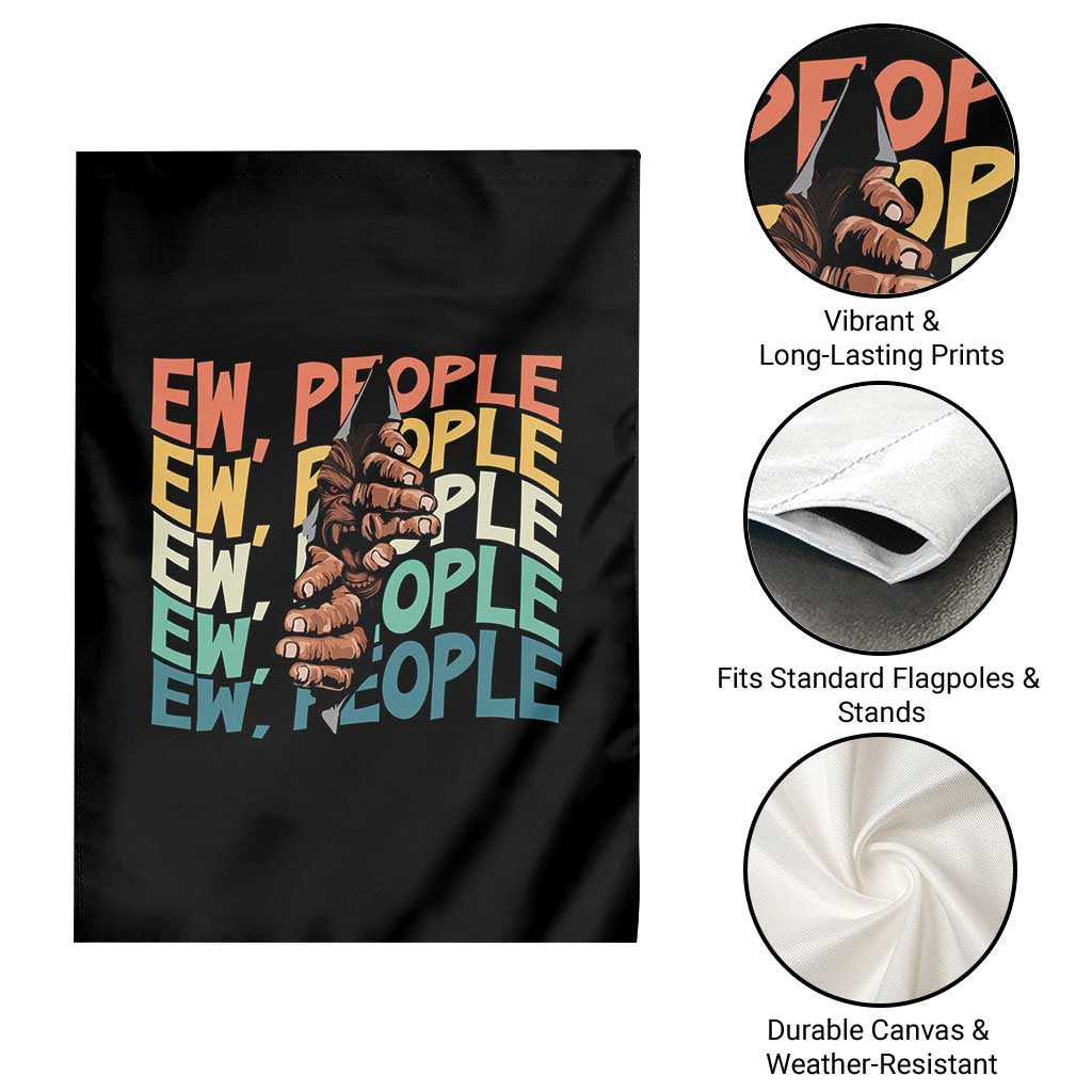 Ew People Hater Garden Flag Funny Bigfoot Sarcastic Quote - Wonder Print Shop