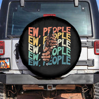 Ew People Hater Spare Tire Cover Funny Bigfoot Sarcastic Quote - Wonder Print Shop