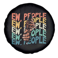 Ew People Hater Spare Tire Cover Funny Bigfoot Sarcastic Quote - Wonder Print Shop