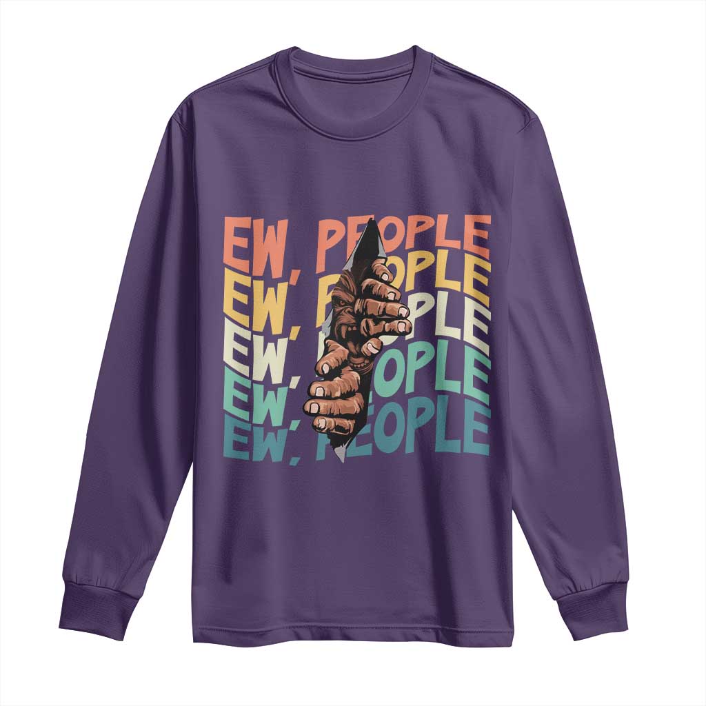 Ew People Hater Long Sleeve Shirt Funny Bigfoot Sarcastic Quote - Wonder Print Shop