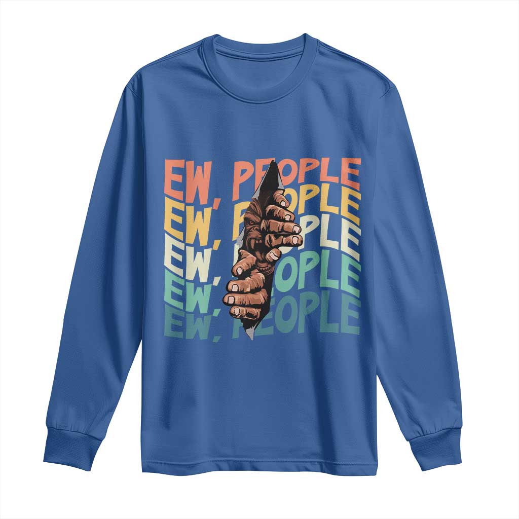 Ew People Hater Long Sleeve Shirt Funny Bigfoot Sarcastic Quote - Wonder Print Shop