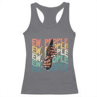 Ew People Hater Racerback Tank Top Funny Bigfoot Sarcastic Quote - Wonder Print Shop