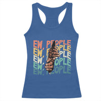Ew People Hater Racerback Tank Top Funny Bigfoot Sarcastic Quote - Wonder Print Shop