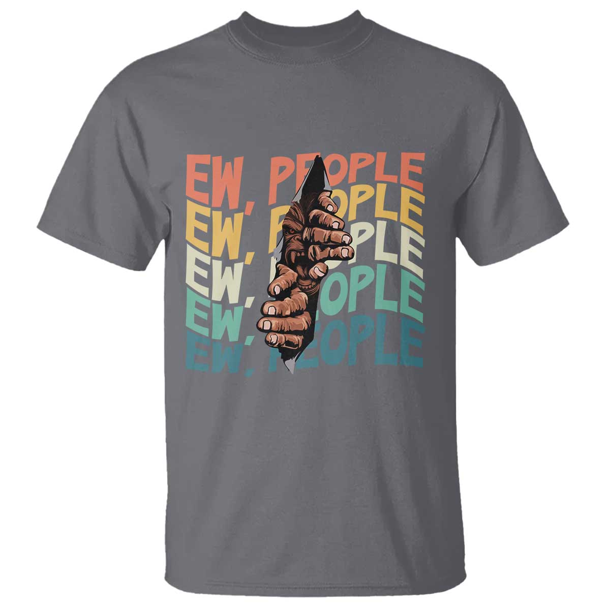 Ew People Hater T Shirt Funny Bigfoot Sarcastic Quote - Wonder Print Shop